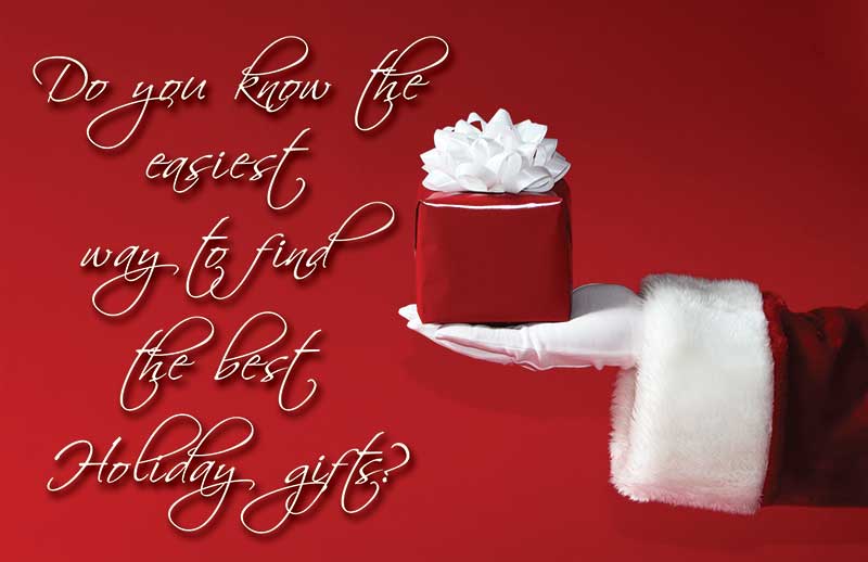 gloved Santa hand palm up holding a red gift with a white bow and the question Do you know the easiest way to find the best Holiday gifts?